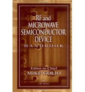 RF and Microwave Semiconductor Device Handbook 1st Edition Mike Golio PDF