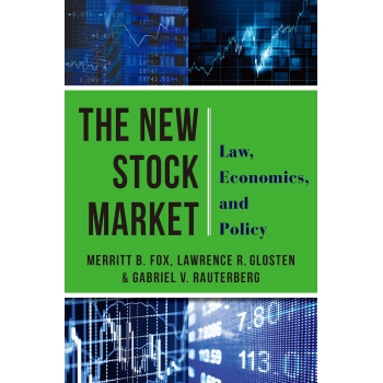 The New Stock Market  Law, Economics, and Policy