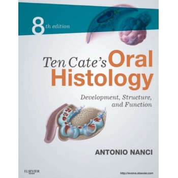 Ten Cate's Oral Histology Development,Structure,and Function 8e