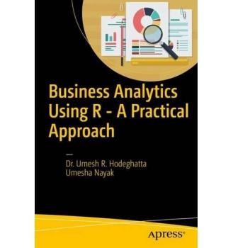 Business Analytics Using R - A Practical Approach