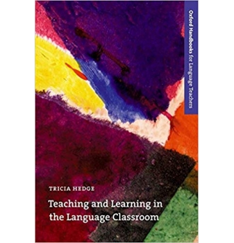 Teaching and Learning in the Language Classroom (Oxford Handbooks for Language Teachers Series) 1st Edition