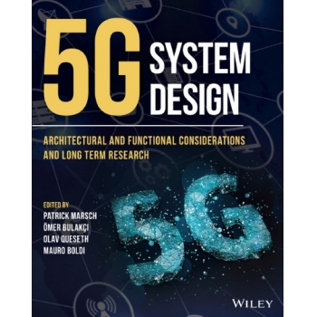 5G System Design  Architectural and Functional Considerations and Long Term Research