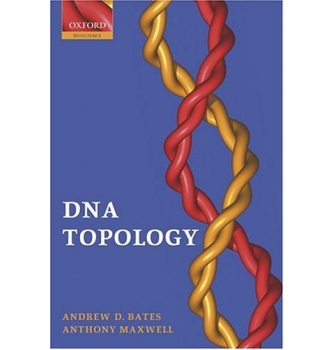 DNA Topology 10 Feb 2005 by Andrew D. Bates  (Author), Anthony Maxwell (Author)
