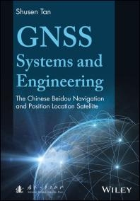 GNSS Systems and Engineering  The Chinese Beidou Navigation and Position Location Satellite