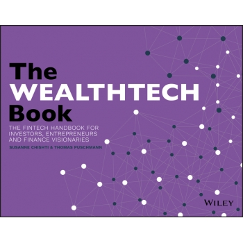 The WealthTech Book  The FinTech Handbook for Investors