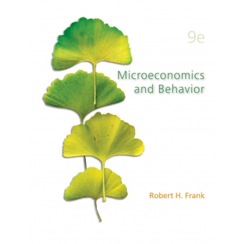 Microeconomics and Behaviour 9e_Robert_Frank