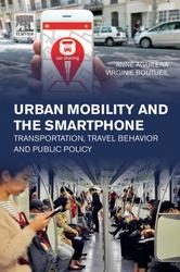 Urban Mobility and the Smartphone Transportation, Travel Behavior and Public