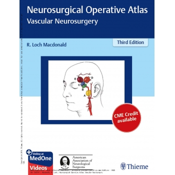 Neurosurgical Operative Atlas: Vascular Neurosurgery, Third Edition
