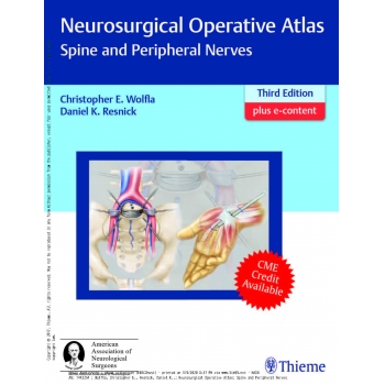 Neurosurgical Operative Atlas Spine and Peripheral Nerves Third Edition