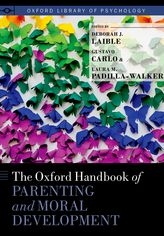 The Oxford Handbook of Parenting and Moral Development