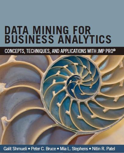 Data Mining for Business Analytics  Concepts, Techniques, and Applications in JMP