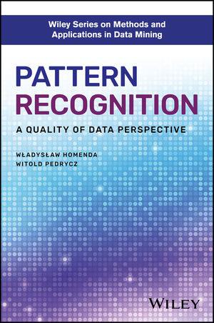 Pattern Recognition  A Quality of Data Perspective