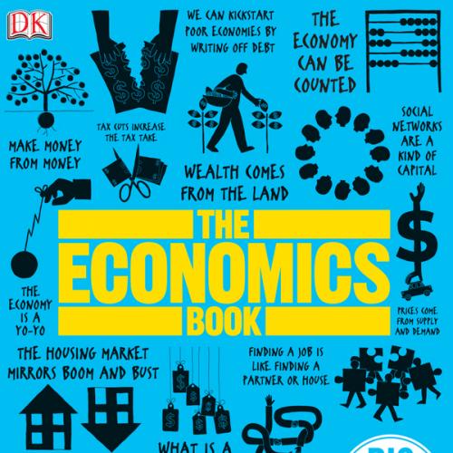 The Economics Book Big Ideas Simply Explained