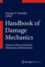 Handbook of Damage Mechanics Nano to Macro Scale for Materials and Structures