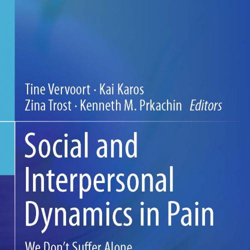 Social and Interpersonal Dynamics in Pain We Don't Suffer Alone