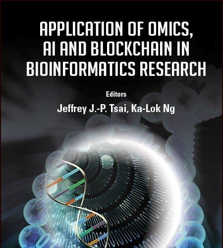Application of Omics, AI and Blockchain in Bioinformatics Research