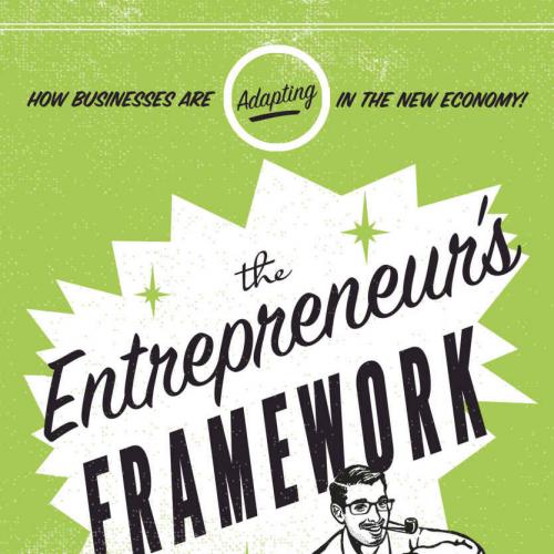The Entrepreneur's Framework How Businesses Are Adapting in the New Economy