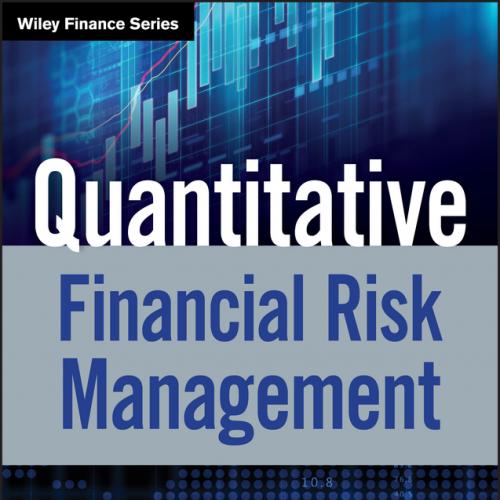 Quantitative Financial Risk Management (Wiley Finance)