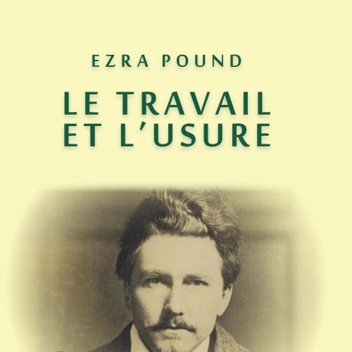 Ezra Pound, Le travail et l'usure