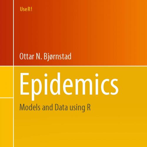 Epidemics Models and Data using R 3th edition