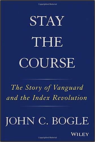 Stay the course - the story of vanguard and the index revolution (2018)