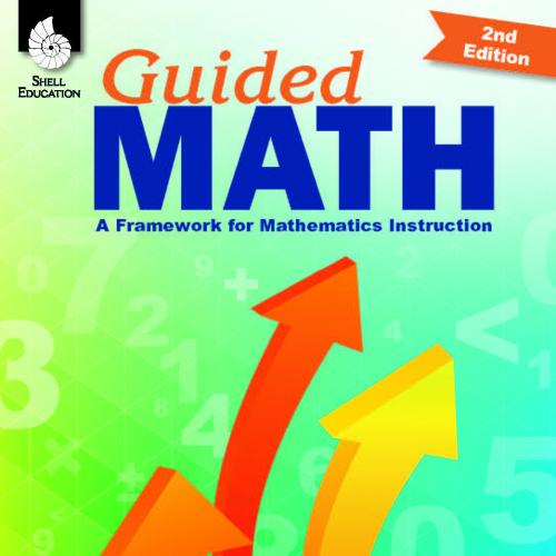 Guided Math  A Framework for Mathematics Instruction Second Edition