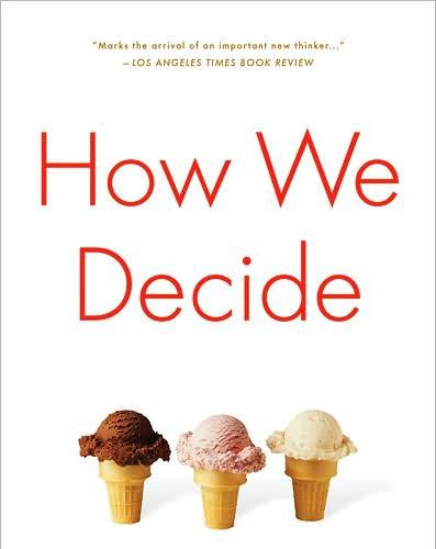 How We Decide by Johnathan Lehrer