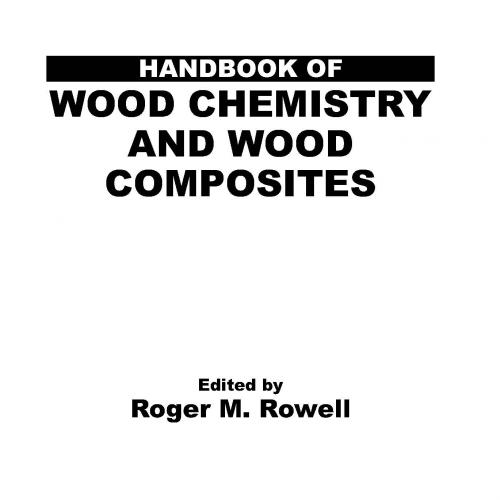 Handbook of Wood Chemistry and Wood Composites 1edition
