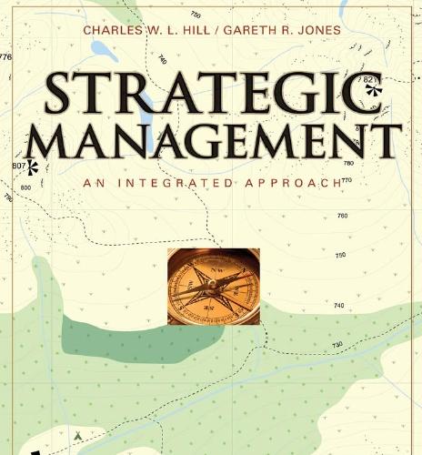 Strategic Management Theory An Integrated Approach, 9th Edition