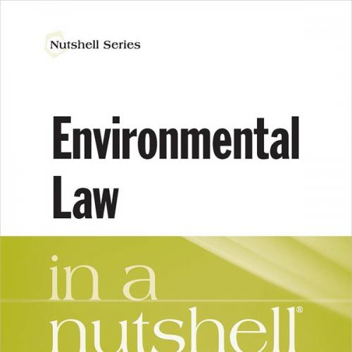 Environmental Law in a Nutshell (Nutshells), 10th Edition