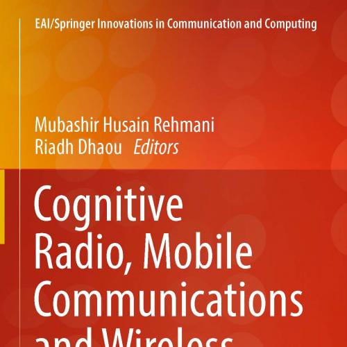 Cognitive Radio, Mobile Communications and Wireless Networks