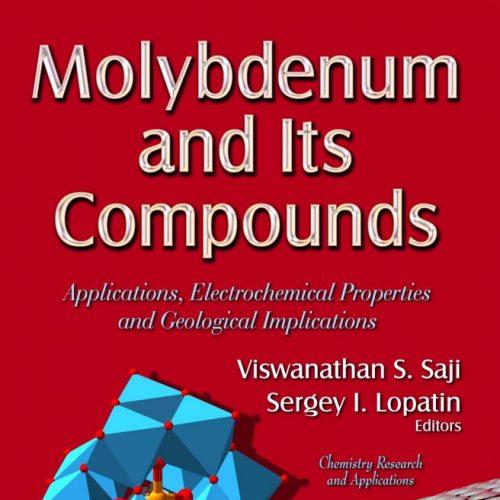 Molybdenum and Its Compounds Applications, Electrochemical Properties and Geological Implications