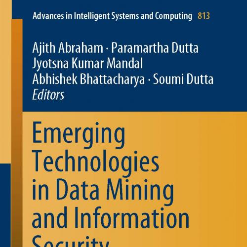 Emerging Technologies in Data Mining and Information Security volume2