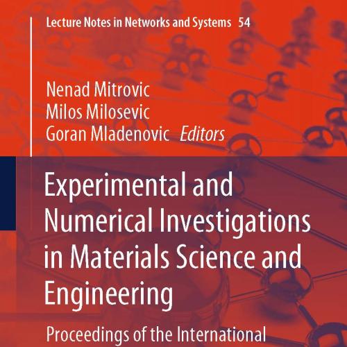 Experimental and Numerical Investigations in Materials Science and Engineering