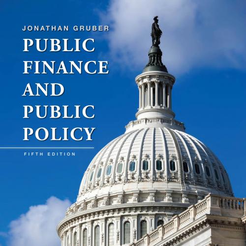 【答案Solution Manual】Public Finance and Public Policy 5th