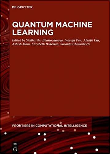 Quantum Machine Learning Series: De Gruyter Frontiers in Computational Intelligence, 6