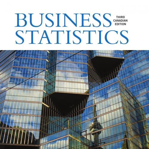 Business Statistics, Third 3rd Canadian Edition by Norean D. Sharpe