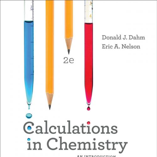 Calculations in Chemistry An Introduction 2nd Edition by Donald J. Dahm