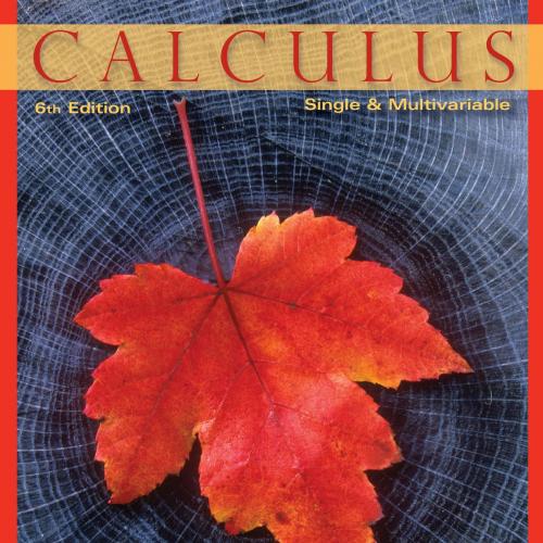 Calculus Single and Multivariable, 6th Edition by Deborah Hughes-Hallett