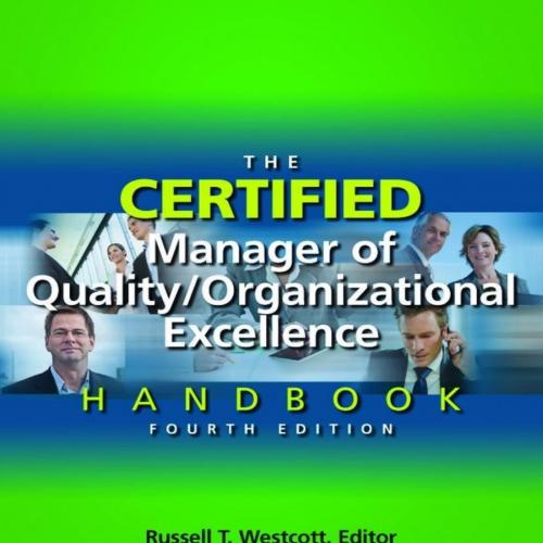 Certified Manager of Quality_Organizational Excellence Handbook, Fourth Edition, The