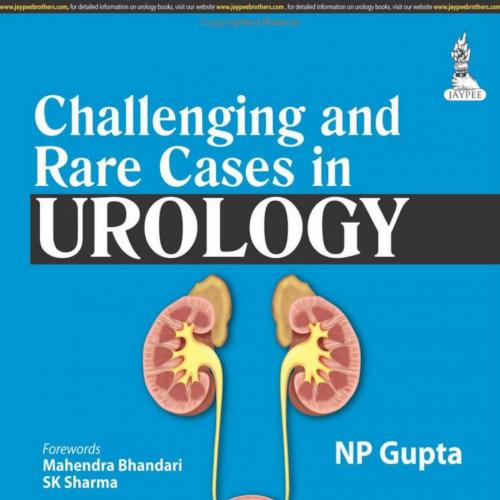 Challenging and Rare Cases in Urology