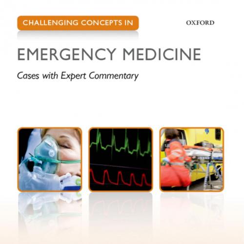 Challenging Concepts in Emergency Medicine Cases with Expert Commentary