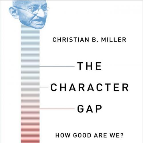 Character Gap, The - Christian B. Miller