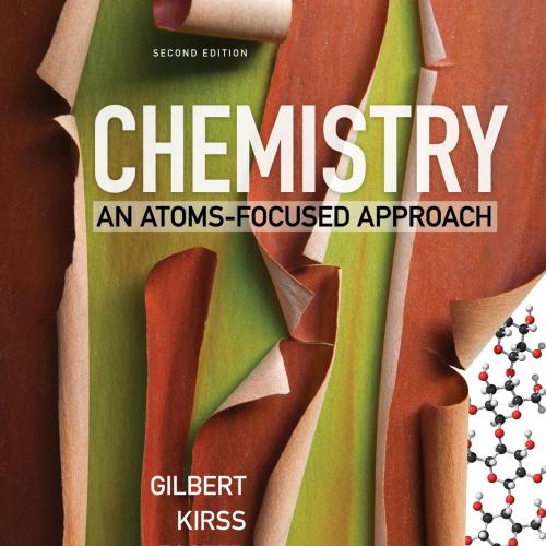 Chemistry_ An Atoms-Focused Approach-Thomas R. Gilbert, Rein V. Kirss, Natalie Foster & Stacey Lowery Bretz