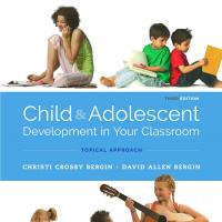 Child and Adolescent Development in Your Classroom 3rd - Christi Crosby Bergin & David Allen Bergin