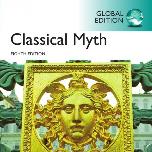 Classical Myth, Global Edition 8th Edition by Barry B. Powell