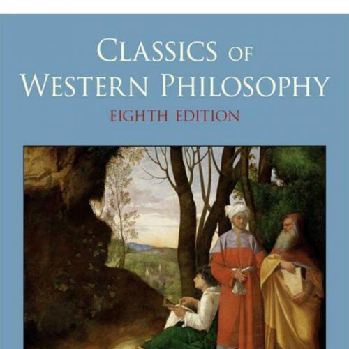 Classics of Western Philosophy (Eighth Edition)-Steven M. Cahn-