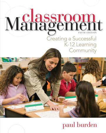 Classroom Management Creating a Successful K-12 Learning Community, 5th Edition