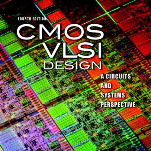 CMOS VLSI Design A Circuits and Systems Perspective 4th - Neil H. E. Weste
