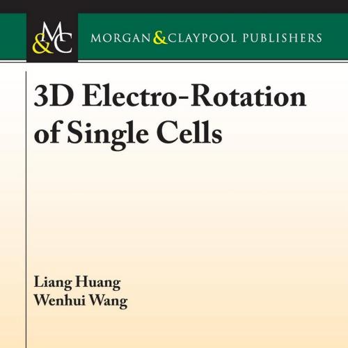 3d Electro Rotation of Single Cells 1681736934 - Wei Zhi